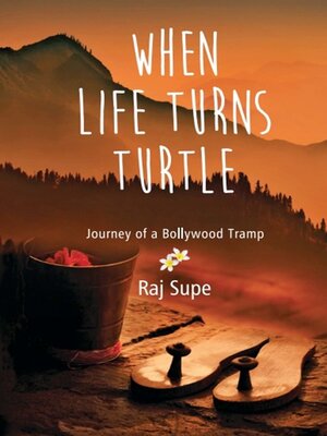 cover image of When Life Turns Turtle Journey of a bollywood Tramp
